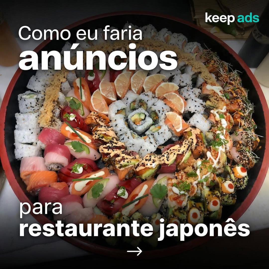 Como eu faria anúncios para restaurante japonês pela Keep Ads